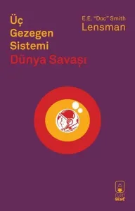 Üç Gezegen Sistemi;Dünya Savaşı