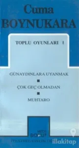 Toplu Oyunları 1 Günaydınlara Uyanmak / Çok Geç Olmadan / Muhtaro