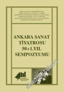 Ankara Sanat Tiyatrosu 50+1. Yıl Sempozyumu -        2018