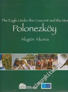 The Eagle Under the Crescent and the Star Polonezköy -