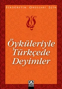 Öyküleriyle Türkçede Deyimler