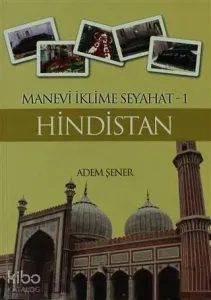 Hindistan; Manevi İklime Seyahat 1