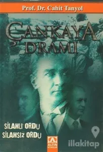 Çankaya Dramı Silahlı Ordu / Silahsız Ordu