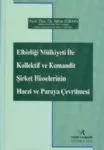 Elbirliği Mülkiyet İle Kollektif Ve Komandit Şirket Hisselerinin Haczi Ve Paraya Çevrilmesi