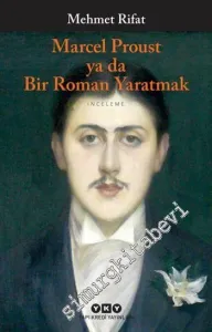 Marcel Proust ya da Bir Roman Yaratmak -         2023
