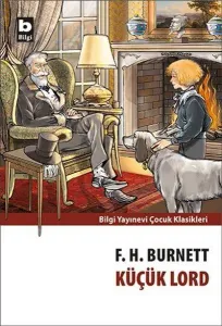 Küçük Lord Frances Hodgson Burnett Bilgi Yayınevi 9789754940343