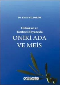 Hukuksal ve Tarihsel Boyutuyla Oniki Ada ve Meis