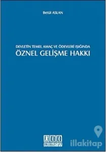 Devletin Temel Amaç ve Ödevleri Işığında Öznel Gelişme Hakkı