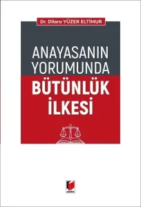 Anayasanın Yorumunda Bütünlük İlkesi