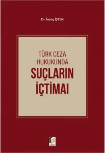 Türk Ceza Hukukunda Suçların İçtimaı