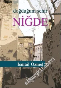Doğduğum Şehir Niğde -