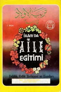 İslam'da Aile Eğitimi Evlilik Evlat Terbiyesi ve Esasları - 2 Cilt Takım Kitap