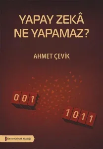 Yapay Zekâ Ne Yapamaz?