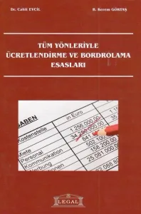 Tüm Yönleriyle Ücretlendirme ve Bordrolama Esasları