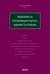 Malpraktis ve Komplikasyon Ayırımı Işığında Tıp Hukuku