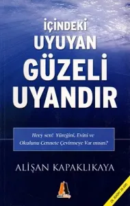 İçindeki Uyuyan Güzeli Uyandır