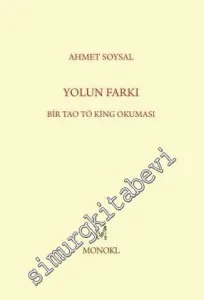 Yolun Farkı: Bir Tao Tö King Okuması -