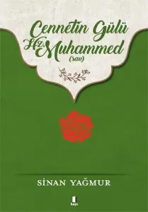 Cennetin Gülü Hz. Muhammed (Sav)