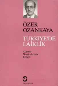 Türkiye'de Laiklik Atatürk Devrimlerinin Temeli