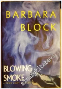 Blowing Smoke: A Robin Light Thriller -