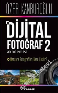 Dijital Fotoğraf Akademisi 2: Manzara Fotoğrafları Nasıl Çekilir? -         2016