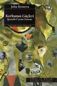 Korkunun Güçleri - İğrençlik Üzerine Deneme