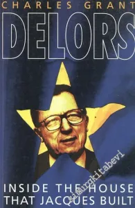 Delors: Inside the House that Jacques Built -        1994