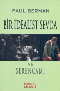 Bir İdealist Sevda ve Serencamı