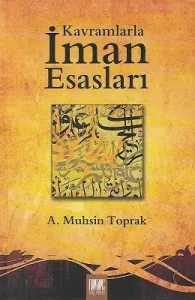 Kavramlarla İman Esasları