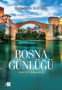 Bosna Günlüğü; (Eylül 2013 - Haziran 2014)