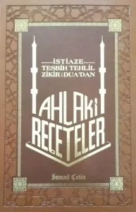 Ahlaki Reçeteleri | İsmail Çetin