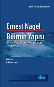 Bilimin Yapısı; Bilimsel Açıklama Mantığında Problemler