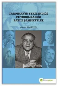 Tanpınar’ın Etkilendiği Ve Yorumladığı Batılı Şahsiyetler