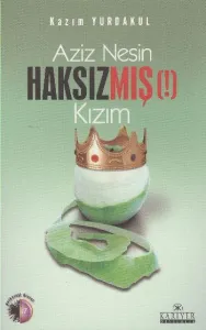 Aziz Nesin Haksızmış (!) Kızım