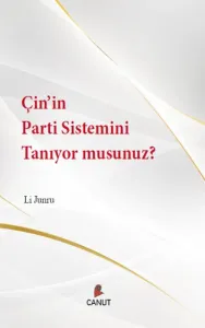 Çin’in Parti Sistemini Tanıyor Musunuz?