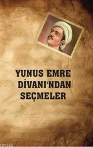 Yunus Emre Divan'ından Seçmeler