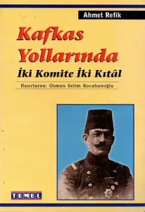 Kafkas Yollarında İki Komite İki Kıtal