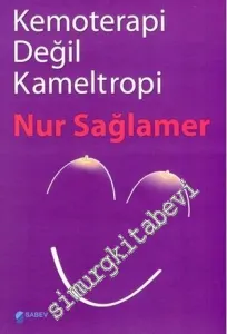 Kemoterapi Değil Kameltropi -