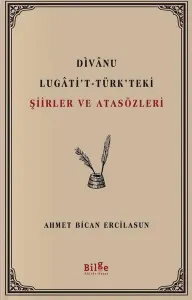 Divanu Lugati't-Türk'teki Şiirler ve Atasözleri