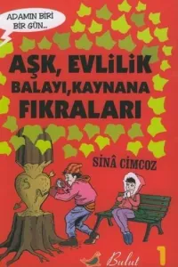 Adamın Biri Bir Gün 1| Aşk Evlilik Balayı, Kaynana Fıkraları