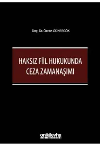 Haksız Fiil Hukukunda Ceza Zamanaşımı