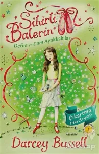 Sihirli Balerin 4 - Defne ve Cam Ayakkabılar