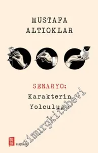Senaryo: Karakterin Yolculuğu  -