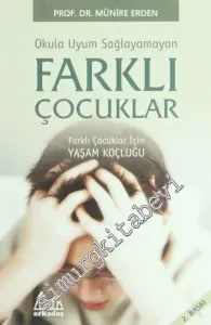 Okula Uyum Sağlayamayan Farklı Çocuklar -