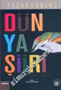 Dünya Şiiri: Akımlar, Manifestolar : Dünya Edebiyatından Seçmeler -         2014