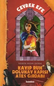 Çeyrek Efe 1 Kayıp Ruh Dolunay Kapısı Ateş Girdabı