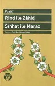 Rind ile Zahid - Sıhhat ile Maraz