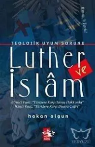 Teolojik Uyum Sorunu Luther ve İslam