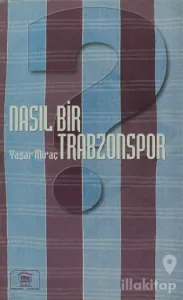 Nasıl Bir Trabzonspor