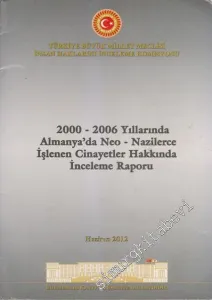 2000 - 2006 Yıllarında Almanya'da Neo - Nazilerce İşlenen Cinayetler Hakkında İnceleme Raposu -